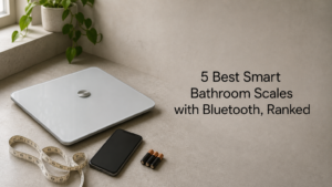 5 Best Smart Bathroom Scales with Bluetooth, Ranked