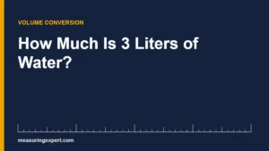 3 liters of water equals about 101.4 US fluid ounces or 12.68 cups