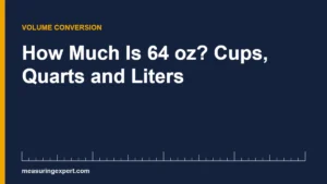 64 oz equals half a gallon, 8 cups or about 1.89 liters