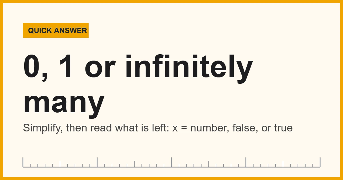 How many solutions an equation has: one, none or infinitely many