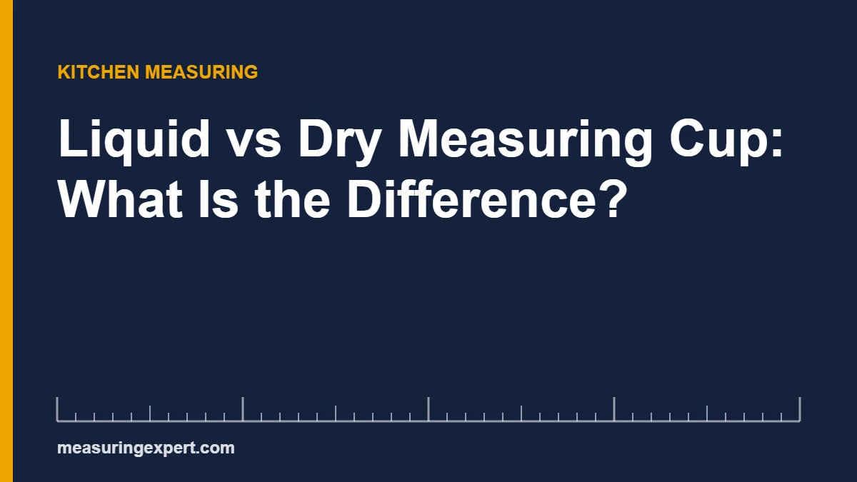 A dry measuring cup and a liquid measuring cup both hold 1 US cup, about 236.6 mL