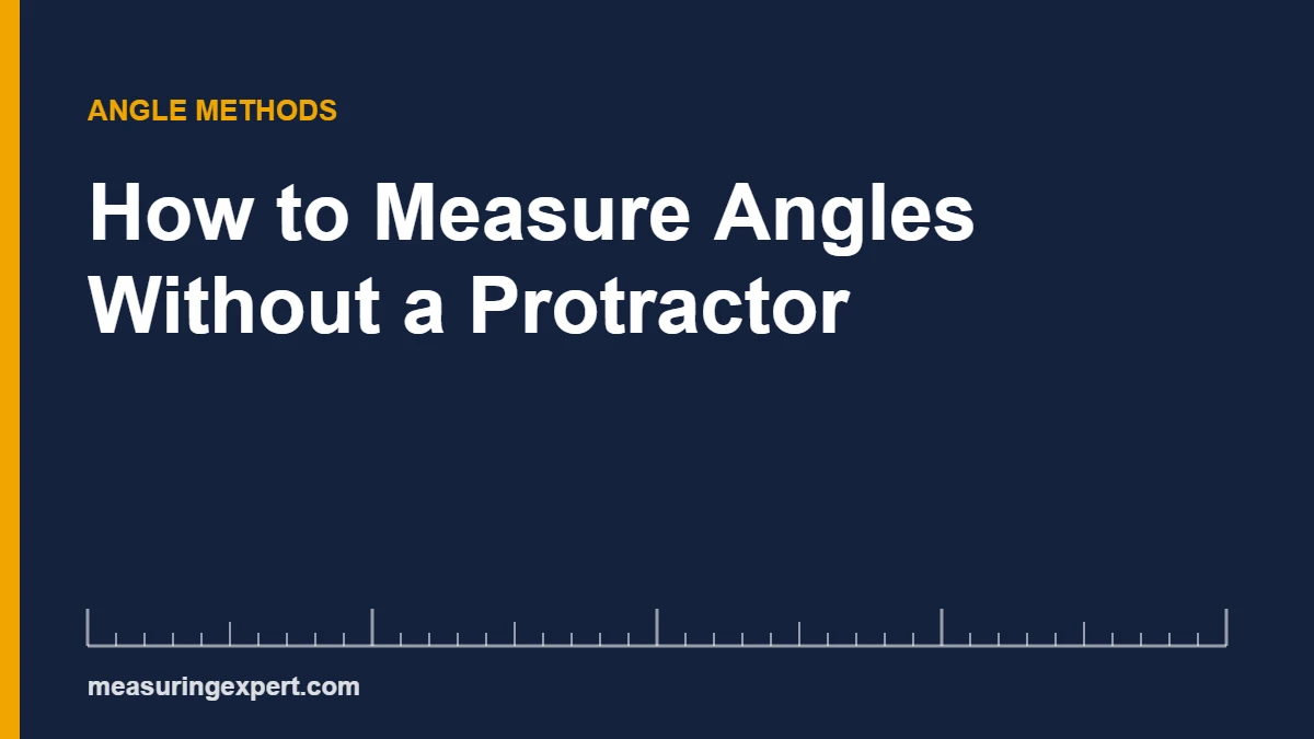 How to measure angles without a protractor using rise and run, a compass chord or paper folds