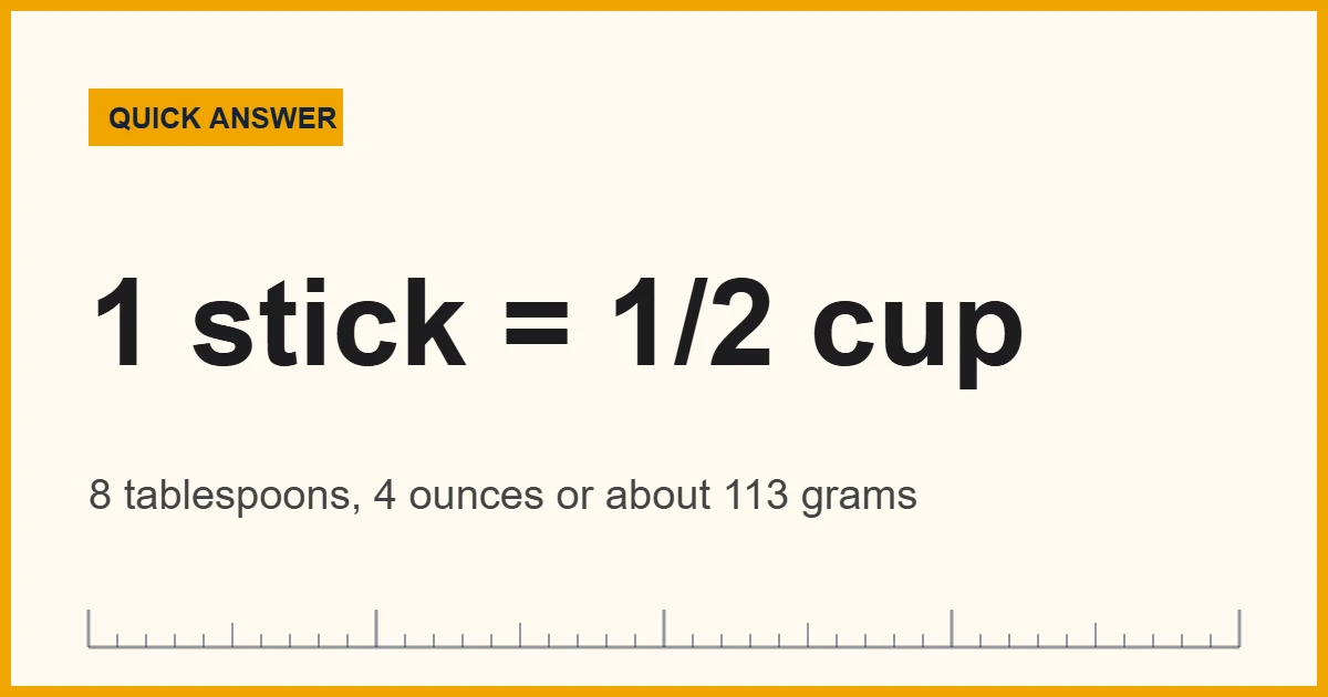 How to measure butter without a scale: 1 stick equals 1/2 cup, 8 tablespoons or 113 g