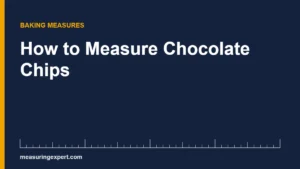 Chart showing how to measure chocolate chips: 1 cup is about 6 oz or 170 g