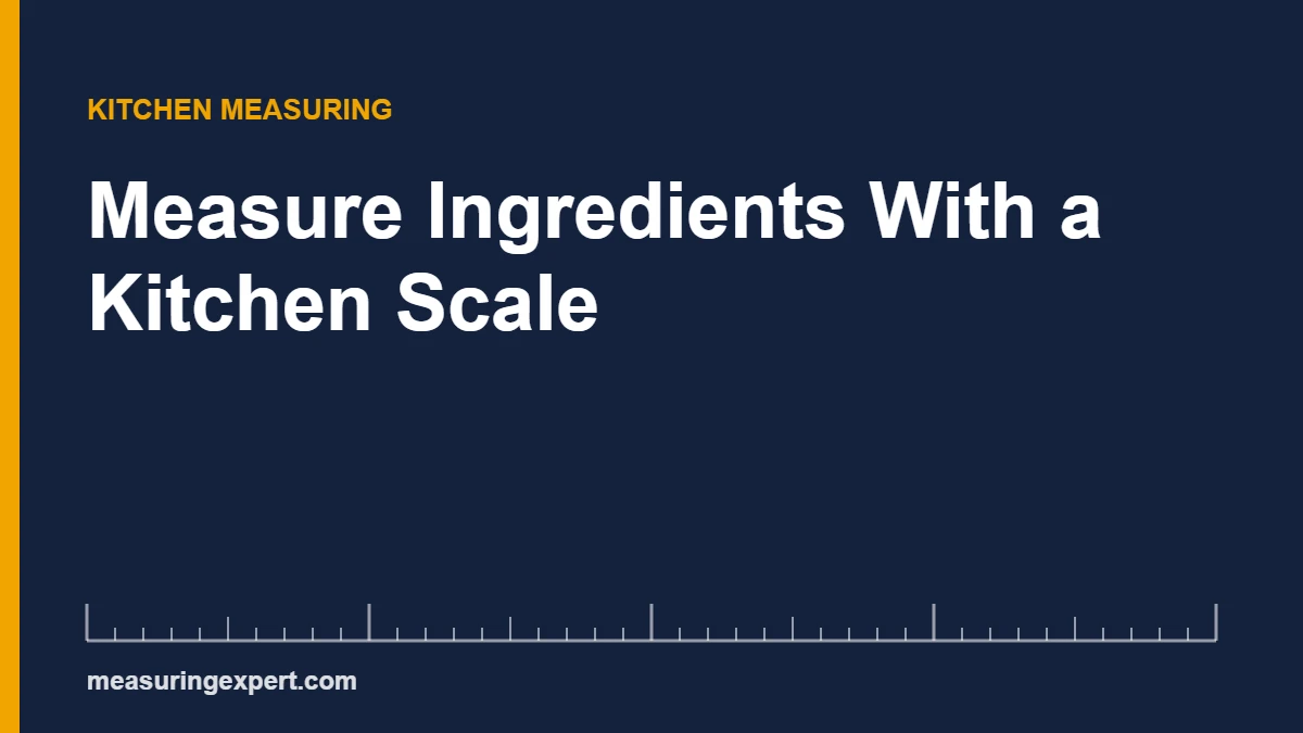 Measure ingredients with a kitchen scale using the tare button