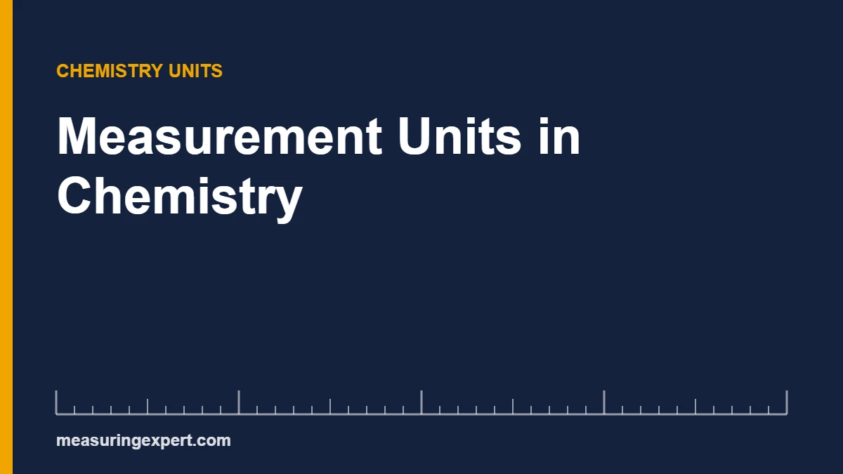 Measurement units in chemistry: the SI base units, the mole, molarity and kelvin at a glance