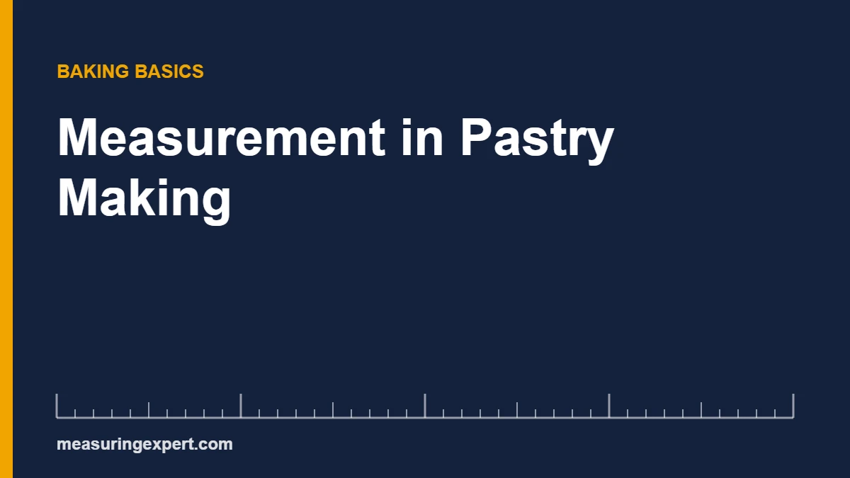 Measurement in pastry making: 1 cup of all-purpose flour is 120 g