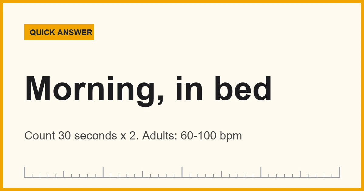 The best time to measure resting heart rate is in the morning before getting out of bed