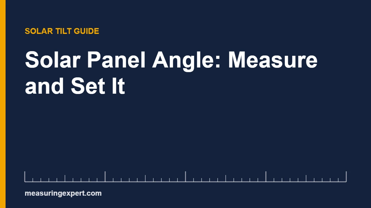 Solar panel angle quick answer: set tilt near your latitude, facing true south