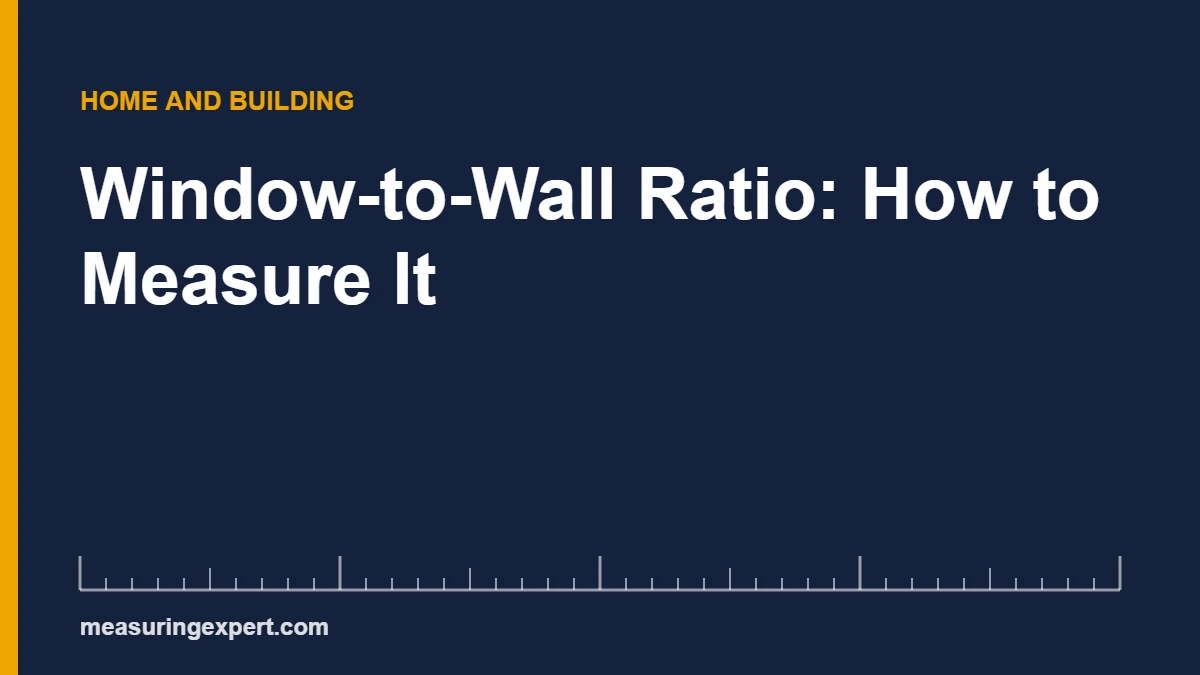 Window-to-wall ratio example: 70 sq ft of windows on a 270 sq ft wall is 25.9 percent